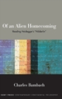 Of an Alien Homecoming : Reading Heidegger's "Hoelderlin" - Book