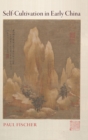 Self-Cultivation in Early China - Book