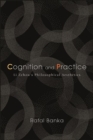 Cognition and Practice : Li Zehou's Philosophical Aesthetics - eBook