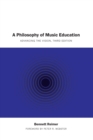 A Philosophy of Music Education : Advancing the Vision, Third Edition - Book