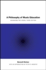 A Philosophy of Music Education : Advancing the Vision, Third Edition - eBook