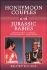Honeymoon Couples and Jurassic Babies : Identity and Play in Chennai's Post-Independence Sabha Theater - eBook