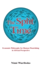 The Split Time : Economic Philosophy for Human Flourishing in African Perspective - Book