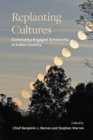 Replanting Cultures : Community-Engaged Scholarship in Indian Country - eBook