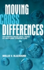 Moving across Differences : How Students Engage LGBTQ+ Themes in a High School Literature Class - Book