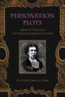 Personation Plots : Identity Fraud in Victorian Sensation Fiction - Book