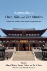 Approaches to Chan, Son, and Zen Studies : Chinese Chan Buddhism and Its Spread throughout East Asia - eBook