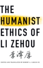 The Humanist Ethics of Li Zehou - Book