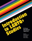 Introduction to LGBTQ+ Studies : A Cross-Disciplinary Approach - eBook