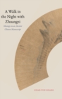 A Walk in the Night with Zhuangzi : Musings on an Ancient Chinese Manuscript - Book