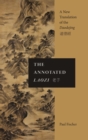 The Annotated Laozi : A New Translation of the Daodejing - Book