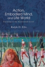 Action, Embodied Mind, and Life World : Focusing at the Existential Level - eBook