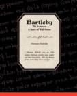 Bartleby the Scrivener a Story of Wall-Street - Book