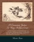 A Connecticut Yankee In King Arthurs Court - Book