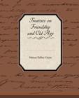 Treatises on Friendship and Old Age - Book