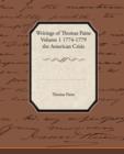 Writings of Thomas Paine Volume 1 1774-1779 the American Crisis - Book