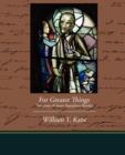 For Greater Things The story of Saint Stanislaus Kostka - Book