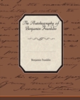 The Biography of Benjamin Franklin - Book