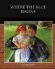 Where the Blue Begins - Book