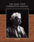 The Man that Corrupted Hadleyburg - Book