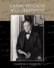 Crime : Its Cause and Treatment - Book