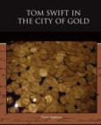 Tom Swift in the City of Gold - Book