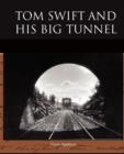Tom Swift and His Big Tunnel - Book