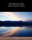Sword Blades and Poppy Seed - Book