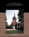 All Saints' Day and Other Sermons - Book