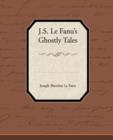 J.S. Le Fanu S Ghostly Tales - Book
