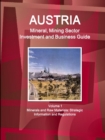 Austria Mineral, Mining Sector Investment and Business Guide Volume 1 Minerals and Raw Materials : Strategic Information and Regulations - Book