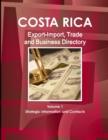 Costa Rica Export-Import, Trade and Business Directory Volume 1 Strategic Information and Contacts - Book