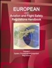 EU Aviation and Flight Safety Regulations Handbook Volume 1 System, Provedures and Important Regulations - Book