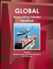Global Shipbuilding Industry Handbook Volume 2. Eastern Europe - Strategic Information and Contacts - Book
