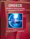 Greece Intelligence, Security Activities and Operations Handbook Volume 1 Strategic Information and Regulations - Book