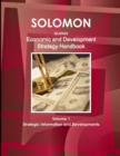 Solomon Islands Economic and Development Strategy Handbook Volume 1 Strategic Information and Developments - Book