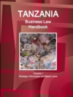 Tanzania Business Law Handbook Volume 1 Strategic Information and Basic Laws - Book
