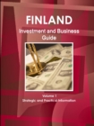 Finland Investment and Business Guide Volume 1 Strategic and Practical Information - Book