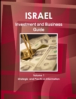 Israel Investment and Business Guide Volume 1 Strategic and Practical Information - Book