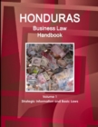 Honduras Business Law Handbook Volume 1 Strategic Information and Basic Laws - Book