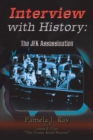 Interview with History : The Jfk Assassination - eBook