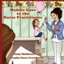Maddie Goes to the Nurse Practitioner - Book