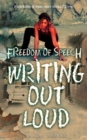 Freedom of Speech Writing Out Loud : A Compilation of Poems, Short Stories and Quotes - Book