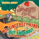Ms. Sincerely Kind Goes Out and About : (Where Good Manners Matter) - Book