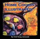 Home Cookin' Illustrated : Georgia Artists on Food, Art, and Their Inspiration - Book