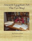 Ancient Egyptian Art - The Fun Way - Book