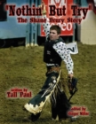 "Nothin' But Try" : The Shane Drury Story - Book