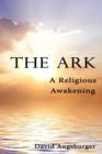 The Ark : A Religious Awakening - Book