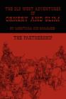 The Old West Adventures of Ornery and Slim : The Partnership - Book