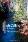 High Calling : The Journey of a Mountain Preacher - Book
